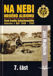 Na nebi hrdého Albionu 7. část (Černá kronika československého letectva v RAF 1940-1945. 7. část) - kniha z kategorie Přírodní vědy a technika