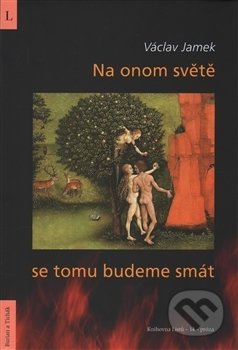 Na onom světě se tomu budeme smát