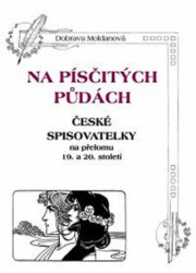 Na písčitých půdách (České spisovatelky na přelomu 19. a 20. století) - kniha z kategorie Životopisy