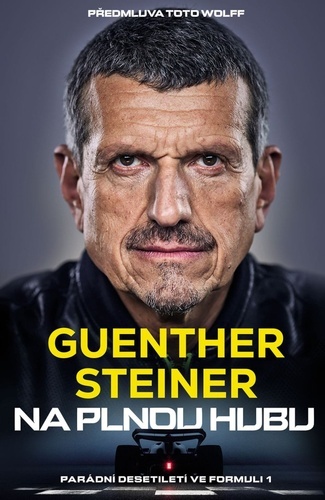 Na plnou hubu - Guenther Steiner