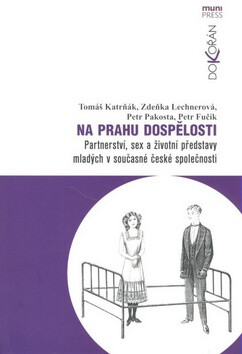 Na prahu dospělosti (Partnerství, sex a životní představy mladých v současné české společnosti) - kniha z kategorie Vztahy a rodina