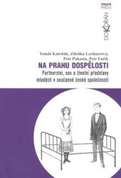 Na prahu dospělosti (Partnerství, sex a životní představy mladých v současné české společnosti) - kniha z kategorie Vztahy a rodina