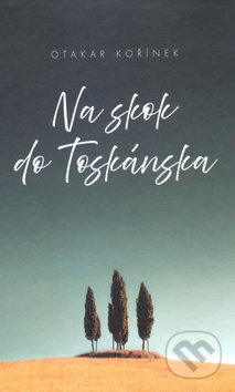 Na skok do Toskánska