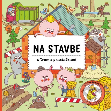 Na stavbe s troma prasiatkami