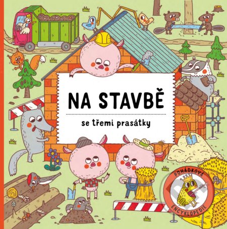 Na stavbě se třemi prasátky