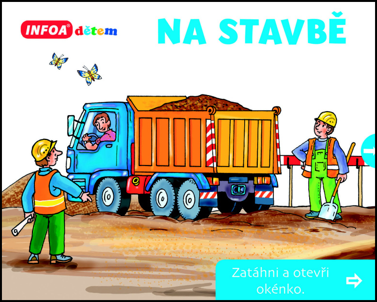 Na stavbě Zatáhni a otevři okénko