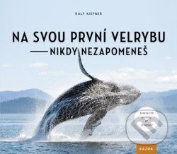 Na svou první velrybu nikdy nezapomeneš