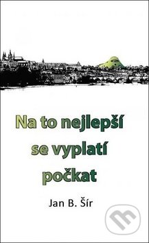 Na to nejlepší se vyplatí počkat