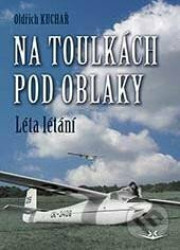 Na toulkách pod oblaky 1 - Léta létání