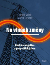 Na vlnách změny (Česká energetika a geopolitický zlom) - kniha z kategorie Elektronika a elektrotechnika