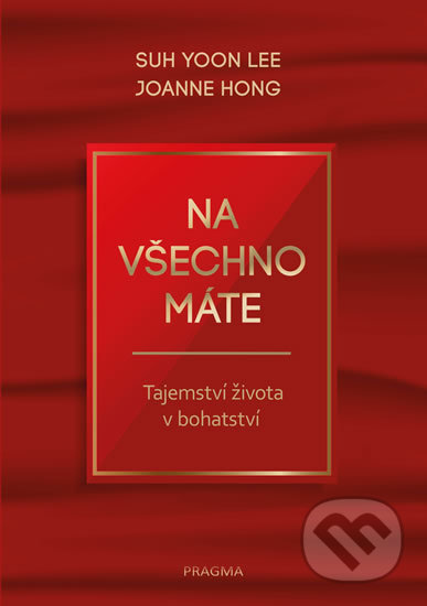 Na všechno máte (Tajemství života v bohatství)