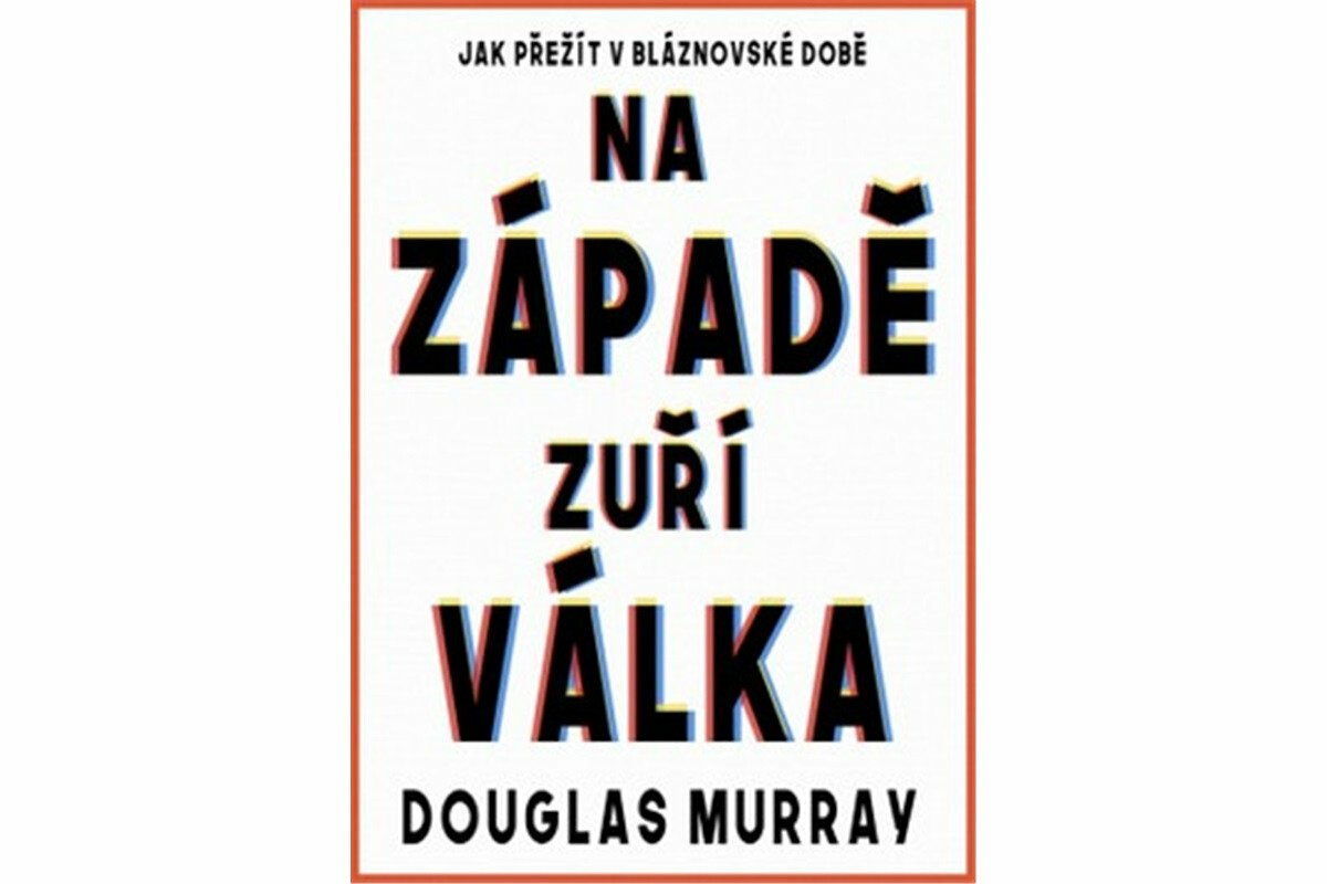 Na Západě zuří válka - Douglas Murray, Ondřej Červenka