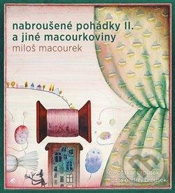 Nabroušené pohádky a jiné macourkoviny II.