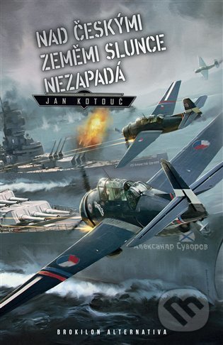 Nad českými zeměmi slunce nezapadá