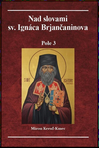Nad slovami sv. Ignáca Brjančaninova - Miron Keruľ-Kmec st.