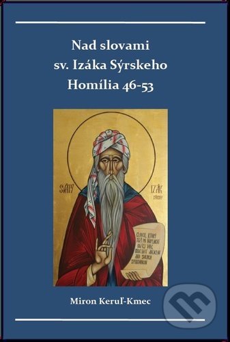 Nad slovami sv. Izáka Sýrskeho (Homílie 46-53)