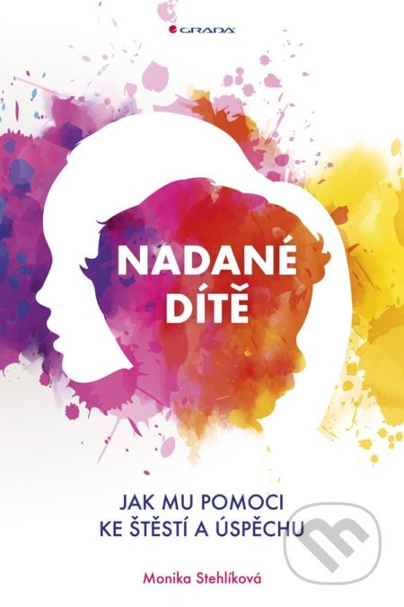 Nadané dítě (Jak mu pomoci ke štěstí a úspěchu)