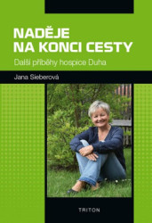 Naděje na konci cesty (Další příběhy hospice Duha) - kniha z kategorie Reportáže a publicistika