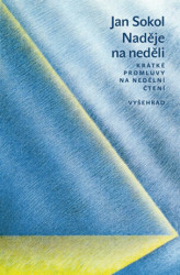 Naděje na neděli (Rozjímání nad evangelii od známého českého filosofa a křesťanského myslitele) - kniha z kategorie Beletrie