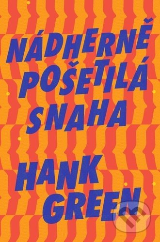 Nádherně pošetilá snaha