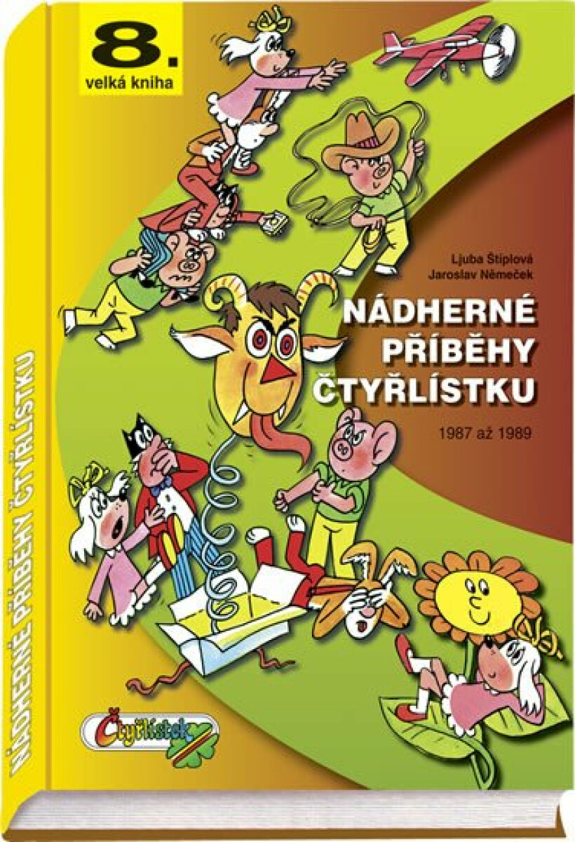 Nádherné příběhy Čtyřlístku z let 1987 až 1989 - Ljuba Štíplová, Jaroslav Němeček