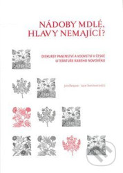 Nádoby mdlé, hlavy nemající?