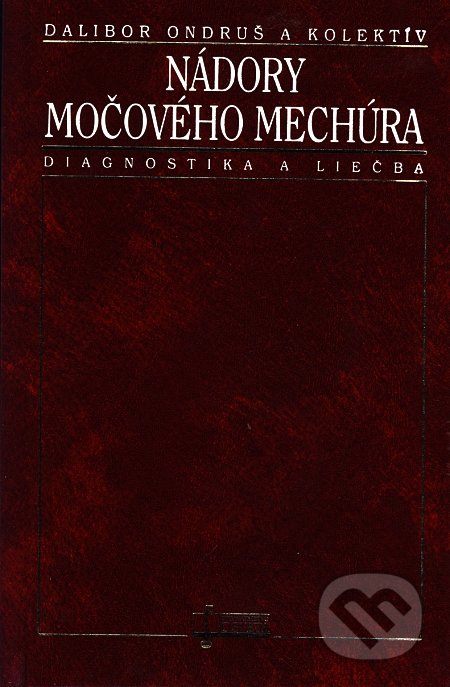 Nádory močového mechúra (Diagnostika a liečba)