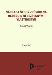 Náhrada škody způsobená osobou s nebezpečnými vlastnostmi - kniha z kategorie Právo