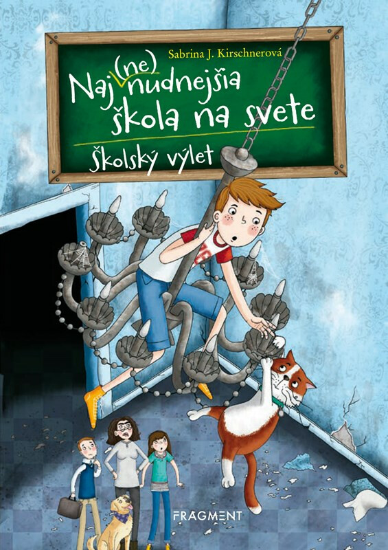 Naj(ne)nudnejšia škola na svete 1 - Školský výlet - Sabrina J. Kirschnerová