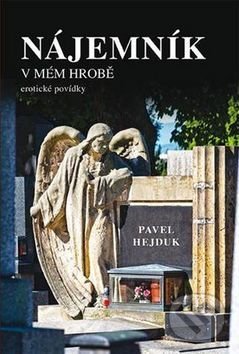 Nájemník v mém hrobě (Erotické povídky)