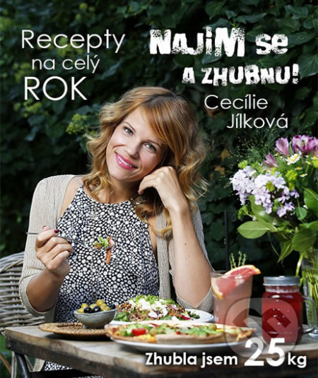 Najím se a zhubnu! (Recepty na celý rok)