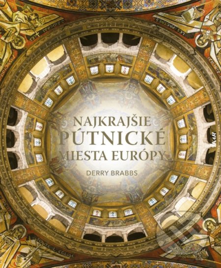 Najkrajšie pútnické miesta Európy