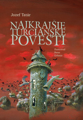 Najkrajšie turčianske povesti - Peter Uchnár, Jozef Tatár