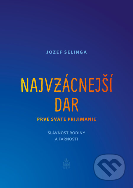 Najvzácnejší dar (Prvé sväté prijímanie)