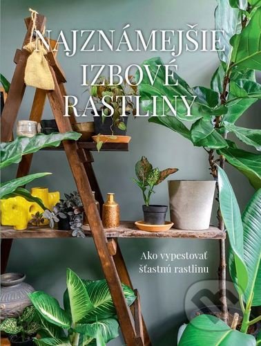 Najznámejšie izbové rastliny