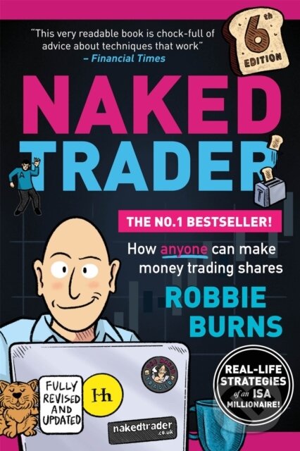 Naked Trader 6Th Edition (How anyone can make money trading shares