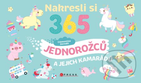 Nakresli si 365 jednorožců a jejich kamarádů