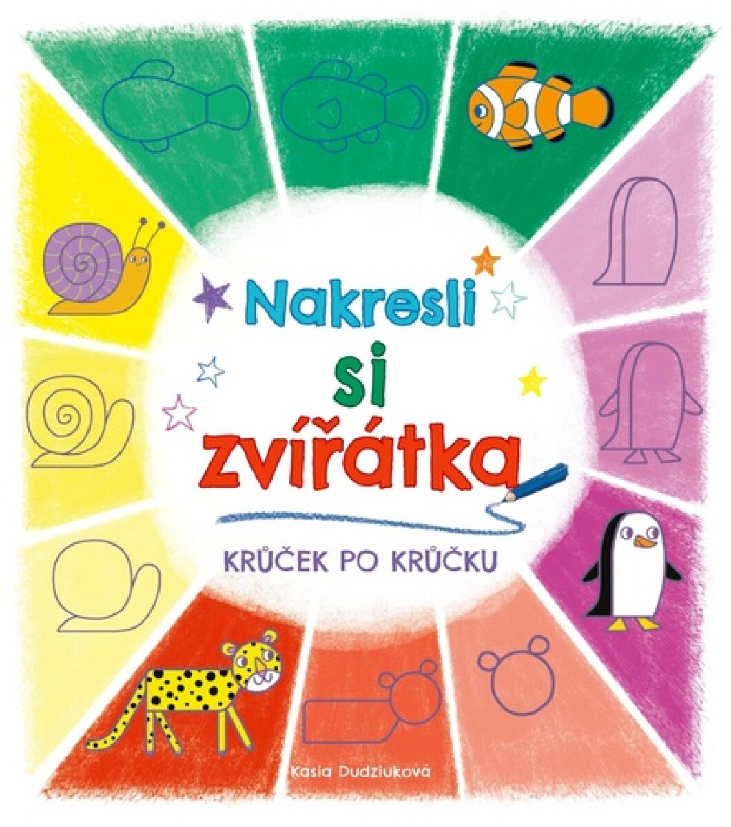 Nakresli si zvířátka KRŮČEK PO KRŮČKU - Kasia Dudziuková