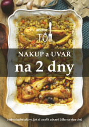 Nakup a uvař na 2 dny (Jednoduché plány, jak si uvařit zdravé jídlo na více dnů) - kniha z kategorie Kuchařky