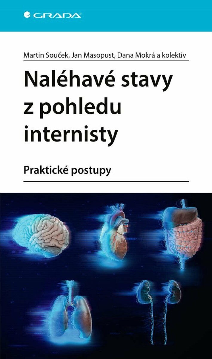 Naléhavé stavy z pohledu internisty - praktické postupy - Martin Souček, Jan Masopust, Dana Mokrá