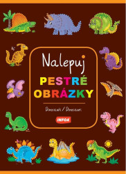 Nalepuj pestré obrázky Dinosauři / Dinosaury - kniha z kategorie Samolepky