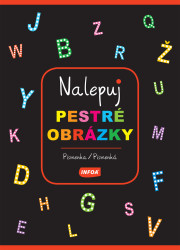 Nalepuj pestré obrázky: Písmenka/Písmenká - kniha z kategorie Naučné knihy