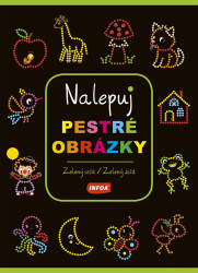 Nalepuj pestré obrázky Zelený sešit/zelený zošit - kniha z kategorie Úkoly pro děti