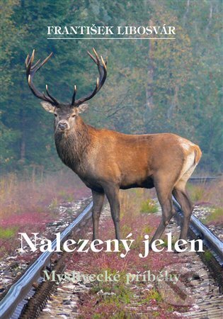 Nalezený jelen (Myslivecké příběhy)