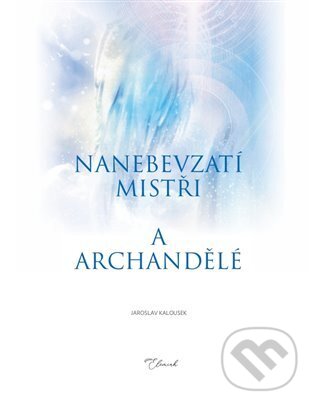 Nanebevzatí mistři a archandělé