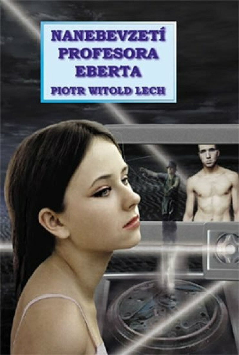 Nanebevzetí profesora Eberta - Lech Piotr Witold