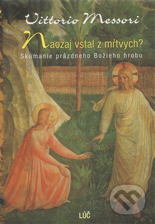 Naozaj vstal z mŕtvych?