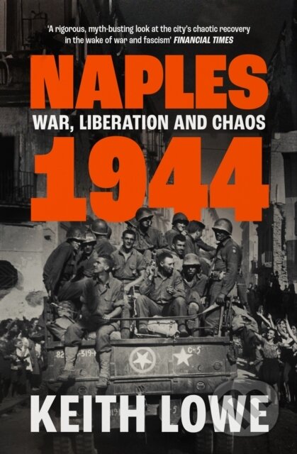 Naples 1944 (War, Liberation and Chaos)
