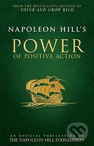 Napoleon Hill's Power of Positive Action