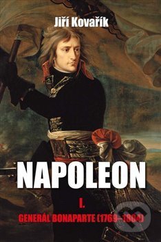 Napoleon I.: Generál Bonaparte (1769-1804)